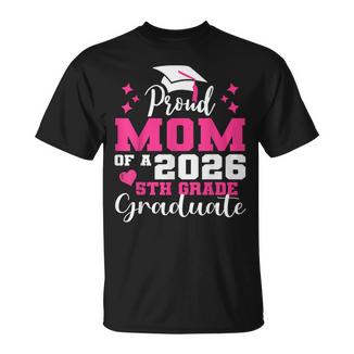 Proud Mom Of 5Th Grade Graduate 2026 Elementary Graduation T-Shirt - Monsterry