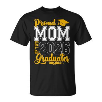 Proud Mom Of Two 2026 Graduates Class Of 26 Senior T-Shirt - Monsterry