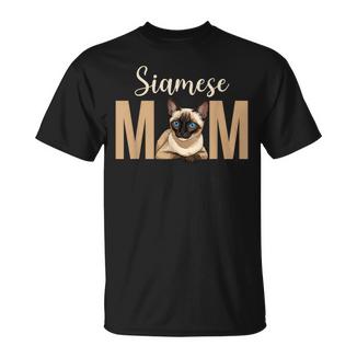 Siamese Cat Mom Siamese Owner Siamese Cat Lover T-Shirt - Monsterry
